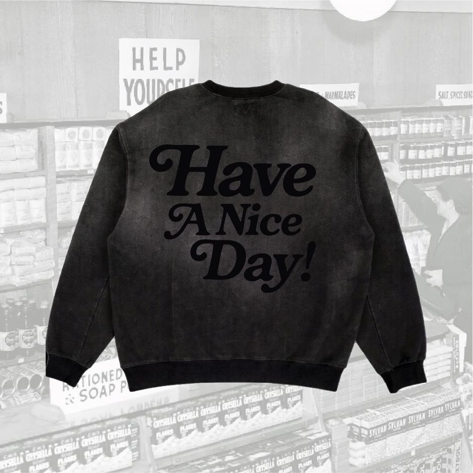 Joe's Super Market Have A Nice Day Crewneck - JS-15
